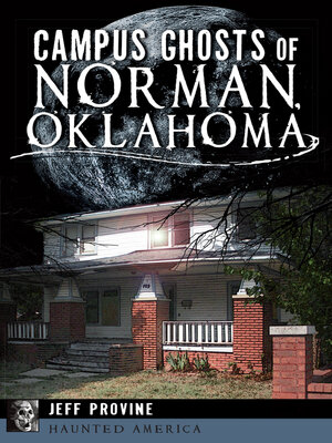 cover image of Campus Ghosts of Norman, Oklahoma
